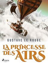 E-Book (epub) La Princesse des airs von Gustave Le Rouge