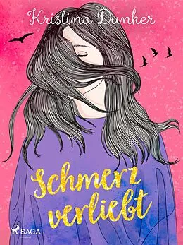 E-Book (epub) Schmerzverliebt von Kristina Dunker