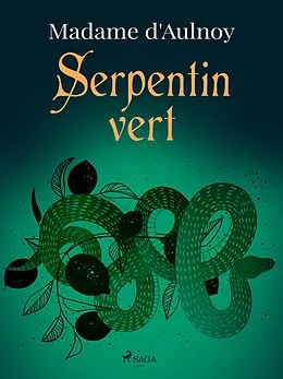 E-Book (epub) Serpentin vert von Madame D'Aulnoy