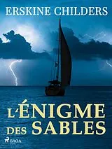E-Book (epub) L'Énigme des Sables von Erskine Childers