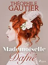 E-Book (epub) Mademoiselle Dafné von Théophile Gautier