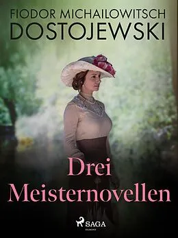E-Book (epub) Drei Meisternovellen von Fjodor M Dostojewski