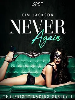 E-Book (epub) Never Again - The Feisty Ladies 1 von Kim Jackson