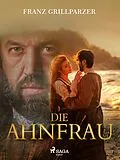 E-Book (epub) Die Ahnfrau von Franz Grillparzer