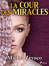 eBook (epub) La Cour des Miracles de Michel Zévaco