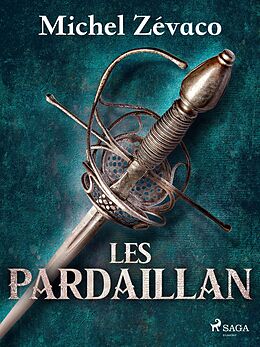 eBook (epub) Les Pardaillan de Michel Zévaco