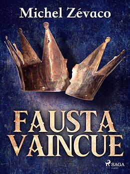 eBook (epub) Fausta Vaincue de Michel Zévaco