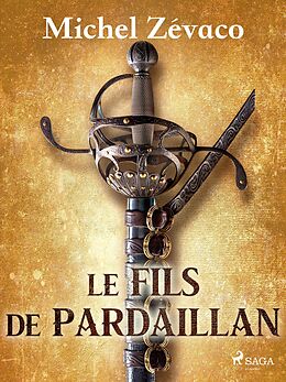 eBook (epub) Le Fils de Pardaillan de Michel Zévaco