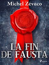 E-Book (epub) La Fin de Fausta von Michel Zévaco