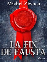 eBook (epub) La Fin de Fausta de Michel Zévaco