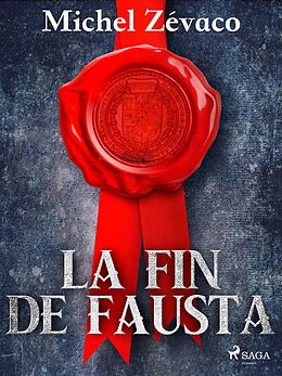 eBook (epub) La Fin de Fausta de Michel Zévaco