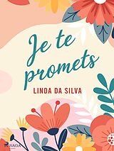 E-Book (epub) Je te promets von Linda Da Silva