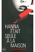 E-Book (epub) Hanna était seule à la maison von Carin Gerhardsen