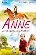 Kartonierter Einband Anne ja seikkailujen kesä von Tuulikki Ojanen
