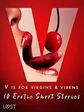 E-Book (epub) V is for Virgins & Vixens - 10 Erotic Short Stories von Valery Jonsson, Malva B., Nicolas Lemarin