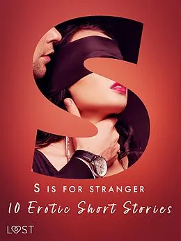 E-Book (epub) S is for Stranger - 11 Erotic Short Stories von Venessa Hart, Emma Silver, Christina Tempest