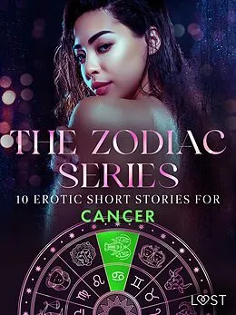 E-Book (epub) The Zodiac Series: 10 Erotic Short Stories for Cancer von Camille Bech, Lisa Vild, B. J. Hermansson