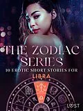 E-Book (epub) The Zodiac Series: 10 Erotic Short Stories for Libra von Kristiane Hauer, Morten Brask, Christina Tempest