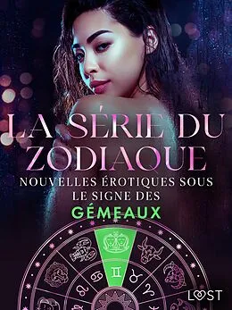 E-Book (epub) La série du zodiaque : nouvelles érotiques sous le signe des Gémeaux von Alexandra Södergran, Olrik, Andrea Hansen
