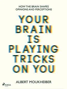 E-Book (epub) Your Brain Is Playing Tricks On You von Albert Moukheiber