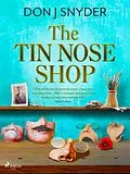 E-Book (epub) The Tin Nose Shop von Don J. Snyder