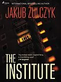 E-Book (epub) The Institute von Jakub Zulczyk