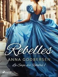 E-Book (epub) Rebelles von Anna Godbersen