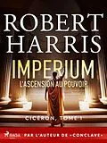 E-Book (epub) Imperium: L'ascension au pouvoir von Robert Harris