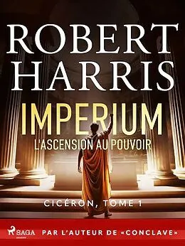 E-Book (epub) Imperium: L'ascension au pouvoir von Robert Harris