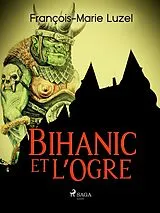 E-Book (epub) Bihanic et l'Ogre von François-Marie Luzel