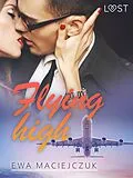 E-Book (epub) Flying high - Erotic Short Story von Ewa Maciejczuk