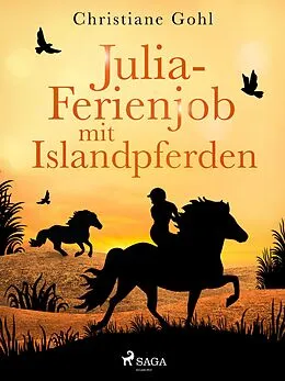 E-Book (epub) Julia - Ferienjob mit Islandpferden von Christiane Gohl