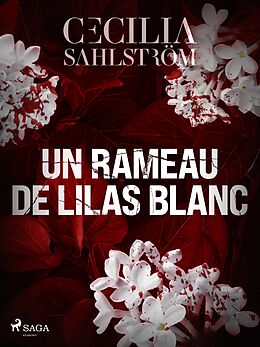 eBook (epub) Un rameau de lilas blanc de Cecilia Sahlström