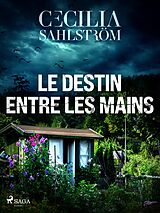 eBook (epub) Le Destin entre les mains de Cecilia Sahlström