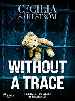 E-Book (epub) Without a Trace: A Sara Vallén Thriller von Cecilia Sahlström