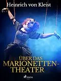 E-Book (epub) Über das Marionettentheater von Heinrich von Kleist