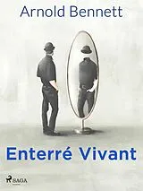 E-Book (epub) Enterré Vivant von Arnold Bennett