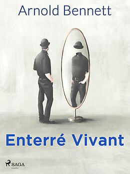 eBook (epub) Enterré Vivant de Arnold Bennett