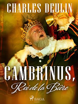 eBook (epub) Cambrinus, Roi de la Bière de Charles Deulin