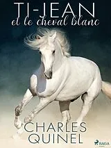 E-Book (epub) Ti-Jean et le cheval blanc von Charles Quinel