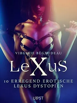 E-Book (epub) 10 erregend erotische LeXus Dystopient von Virginie Bégaudeau