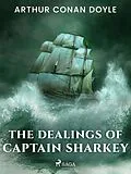 E-Book (epub) The Dealings of Captain Sharkey von Arthur Conan Doyle
