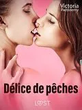 E-Book (epub) Délice de pêches - Une nouvelle érotique von Victoria Pazdzierny