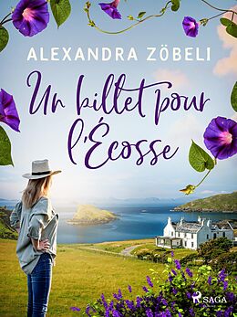 eBook (epub) Un billet pour l'Écosse de Alexandra Zöbeli