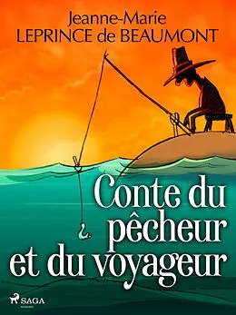 E-Book (epub) Conte du pêcheur et du voyageur von Madame Leprince De Beaumont