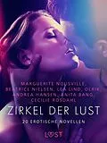 E-Book (epub) Zirkel der Lust - 20 erotische Novellen von Cecilie Rosdahl, Anita Bang, Olrik