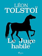 E-Book (epub) Le Juge habile von Léon Tolstoï