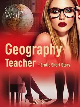 E-Book (epub) Geography Teacher - Erotic Short Story von SheWolf