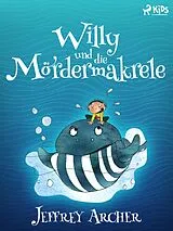 E-Book (epub) Willy und die Mördermakrele von Jeffrey Archer