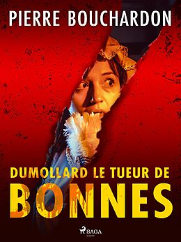 eBook (epub) Dumollard le Tueur de Bonnes de Pierre Bouchardon